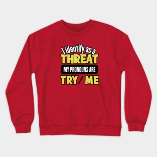 Try Me Crewneck Sweatshirt